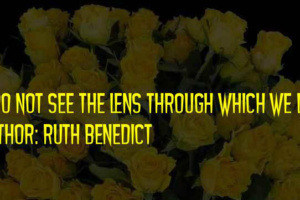 see-through-lens-quote-by-ruth-benedict-442609-4251859104