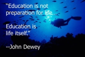 Education is not preparation for life