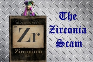 The Zirconia Scam