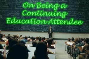 On Being a Continuing Education Attendee