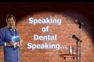 Speaking of Dental Speaking