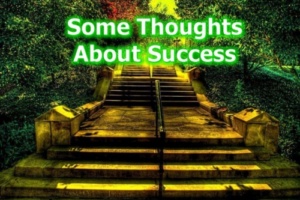 Some Thoughts About Success